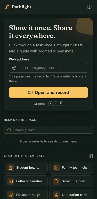 The Pathlight side panel: Show it once. Share it everywhere. A web address field and an Open and record button, with templates below.